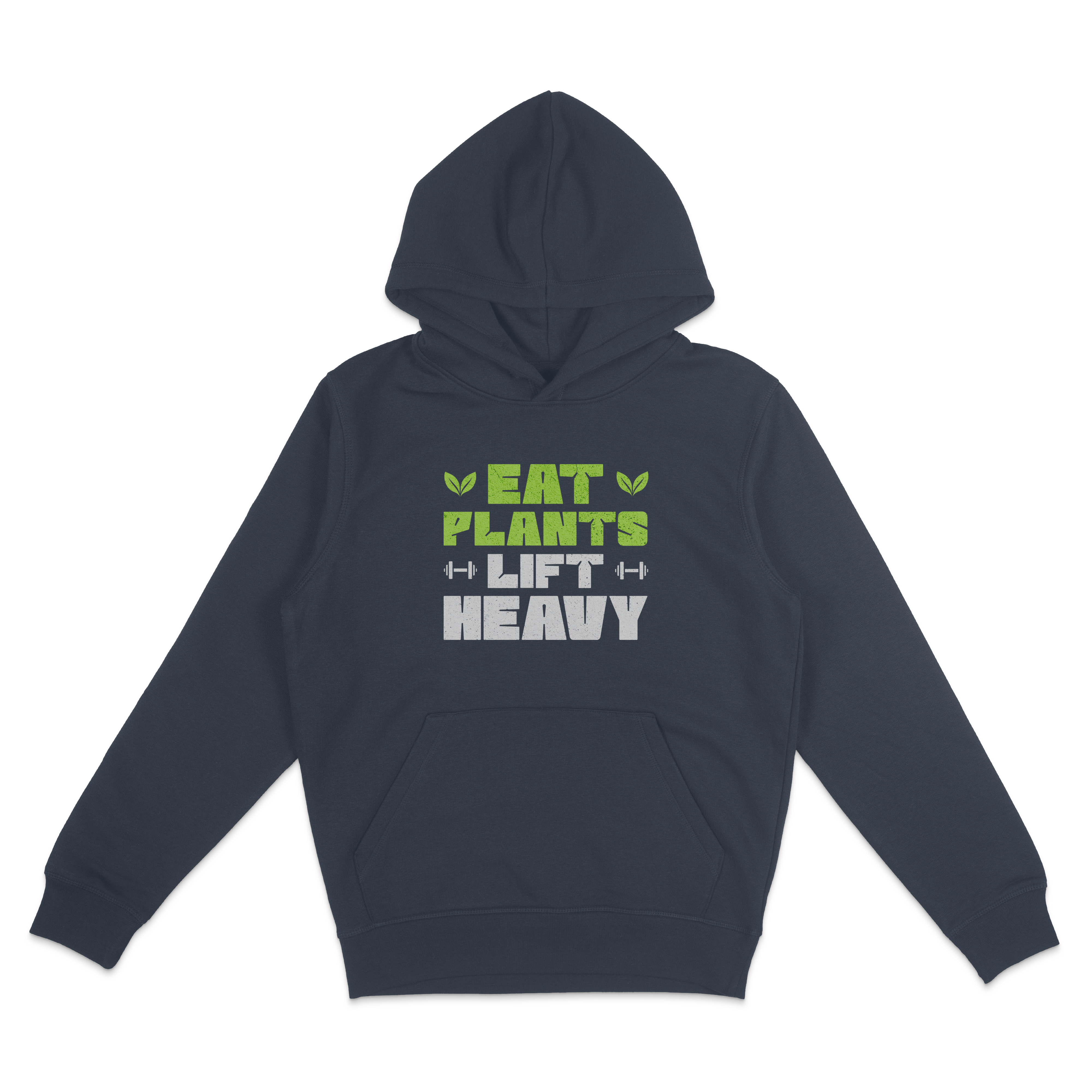Eat Plants Lift Heavy Hoodie
