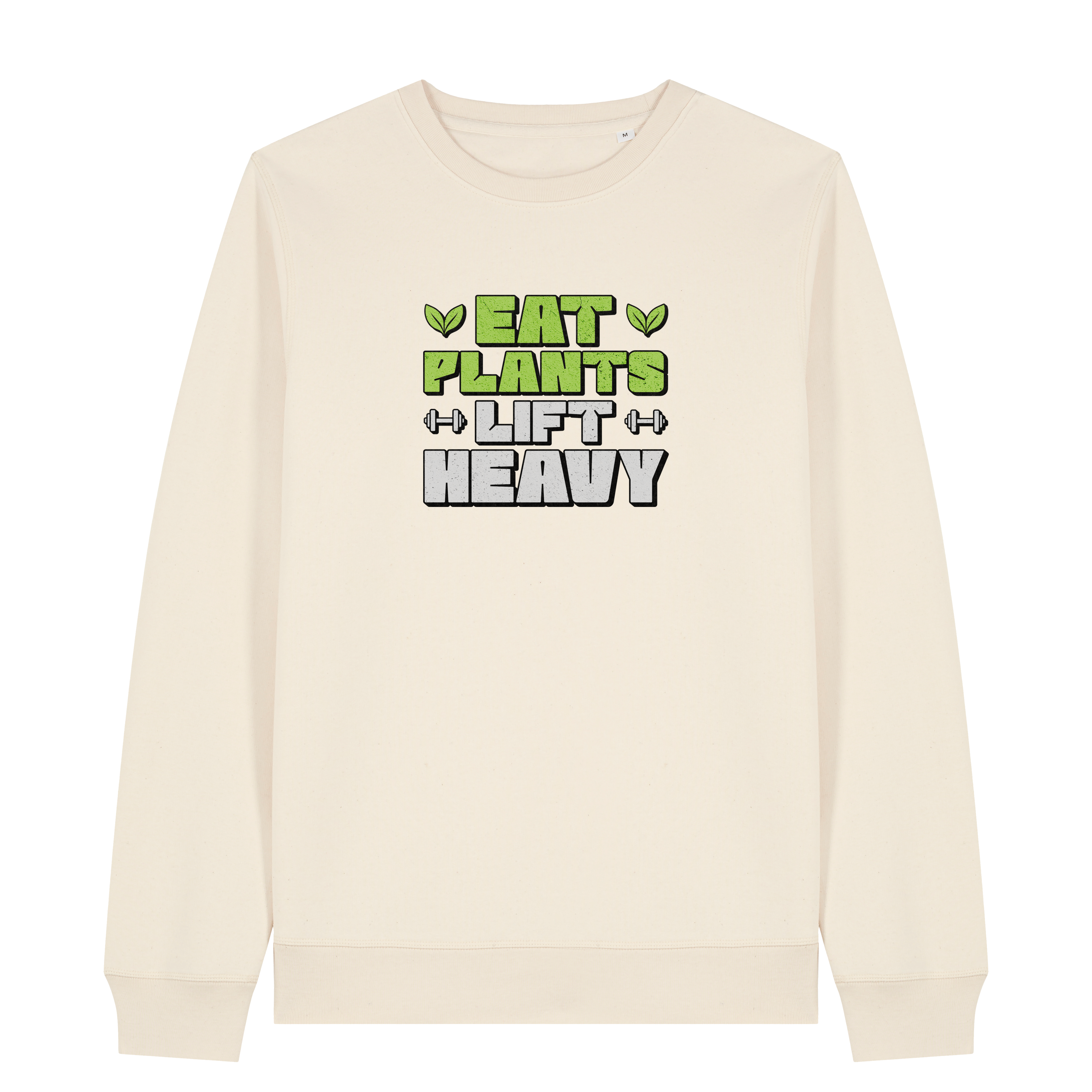 Eat Plants Lift Heavy Sweatshirt