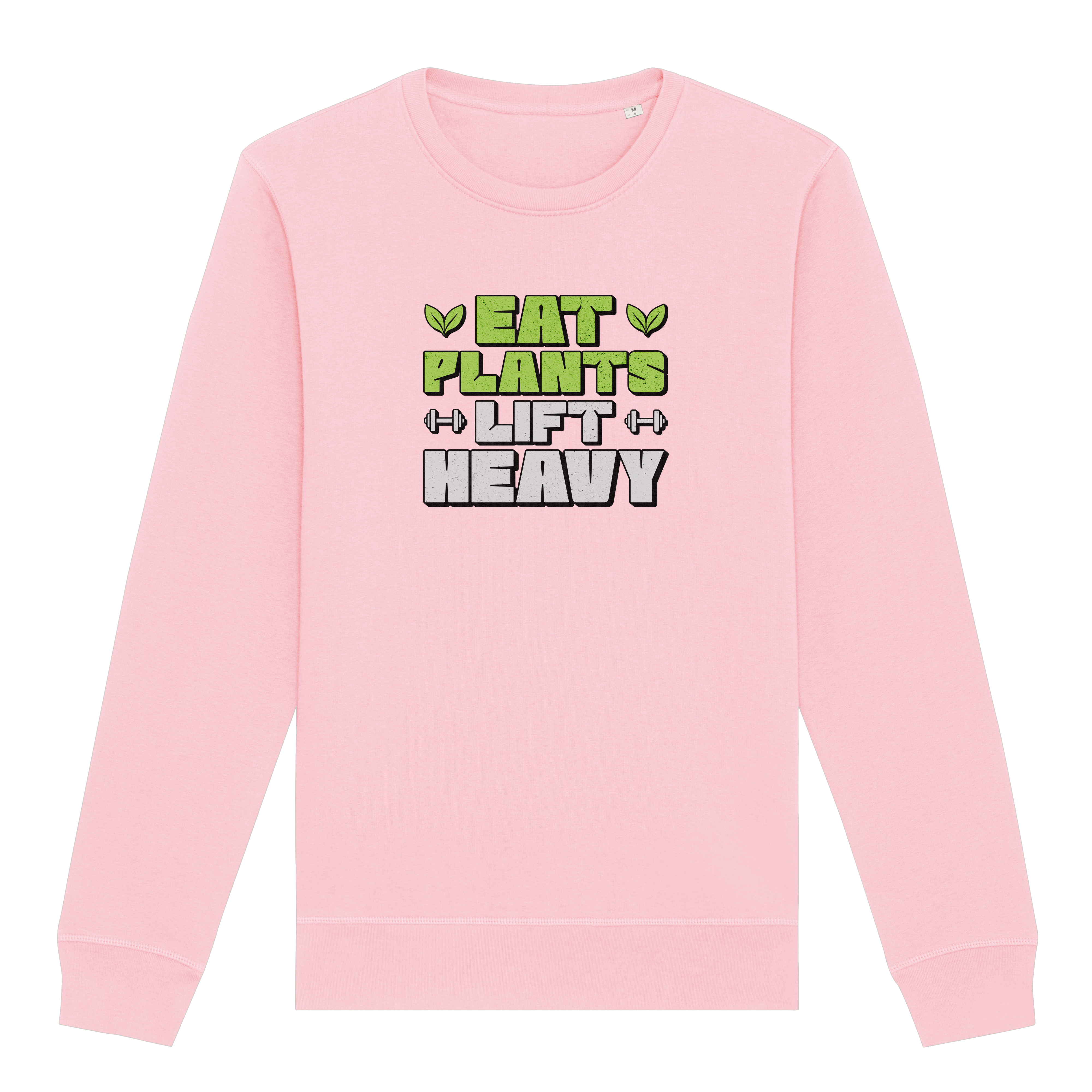 Eat Plants Lift Heavy Sweatshirt