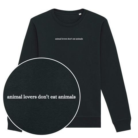 Animal Lovers Don't Eat Animals Sweatshirt