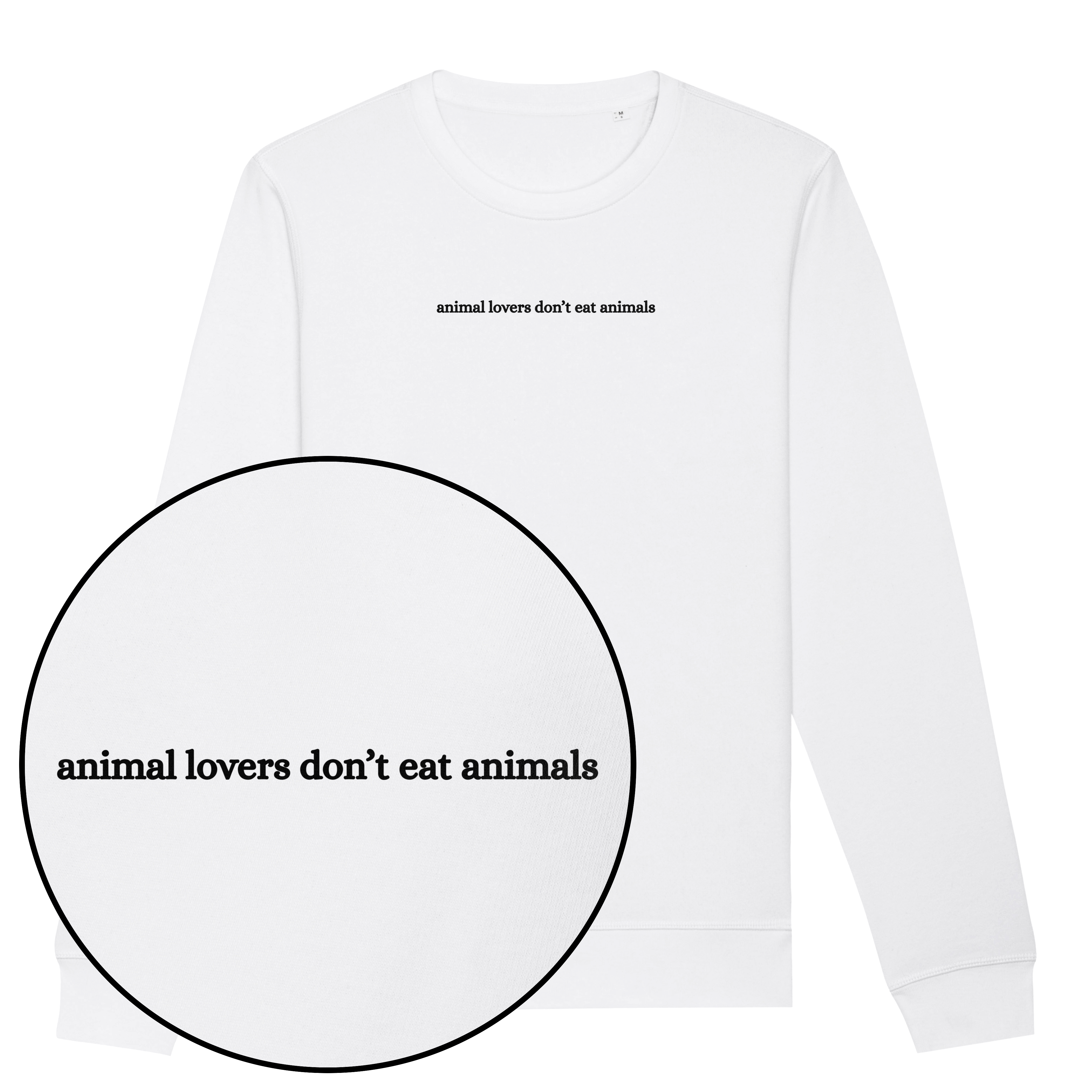 Animal Lovers Don't Eat Animals Sweatshirt