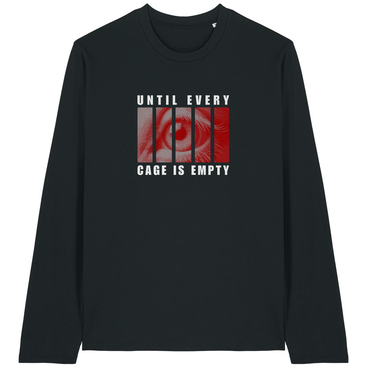 Until Every Cage Is Empty Long Sleeve T-Shirt