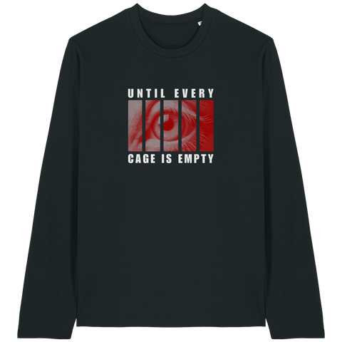 Until Every Cage Is Empty Long Sleeve T-Shirt